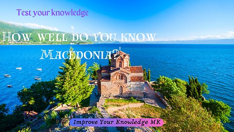 How well do you know Macedonia? 🇲🇰 | General Knowledge Quiz