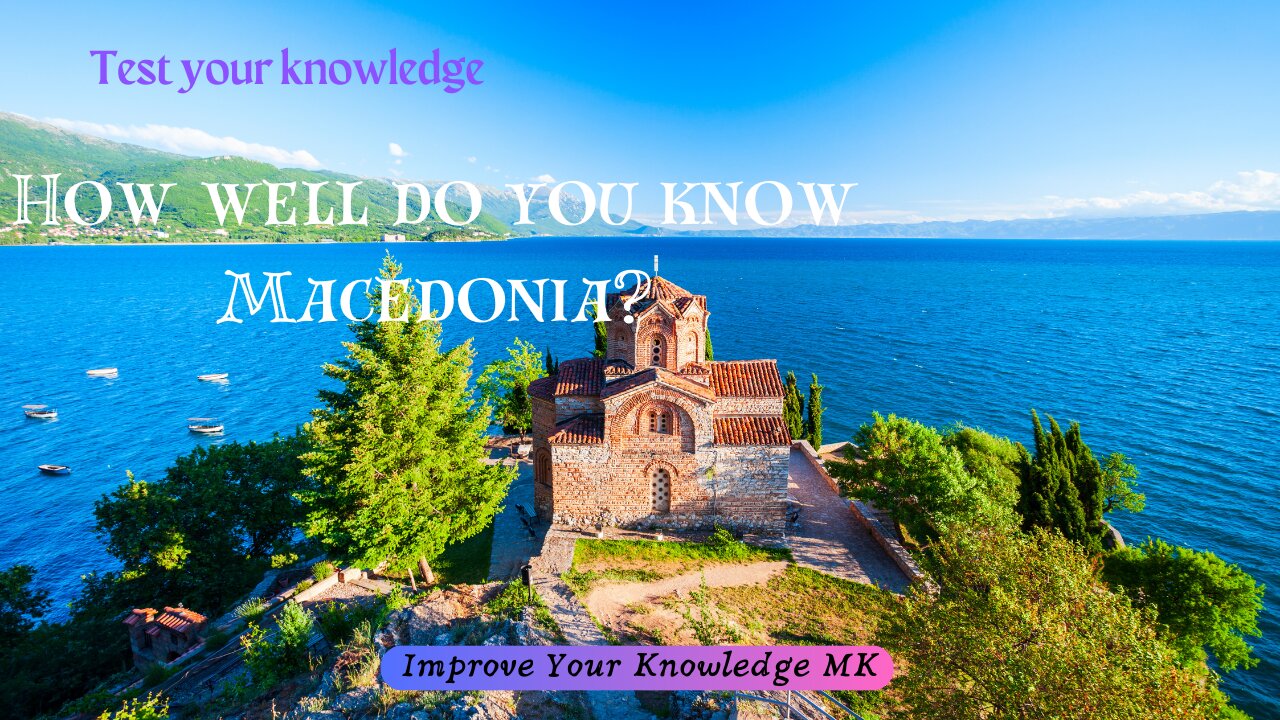 How well do you know Macedonia? 🇲🇰 | General Knowledge Quiz