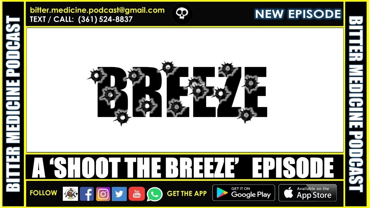 A Saturday Night 'Shoot the Breeze' Episode - 86 (BITTER MEDICINE PODCAST LIVESTREAM)