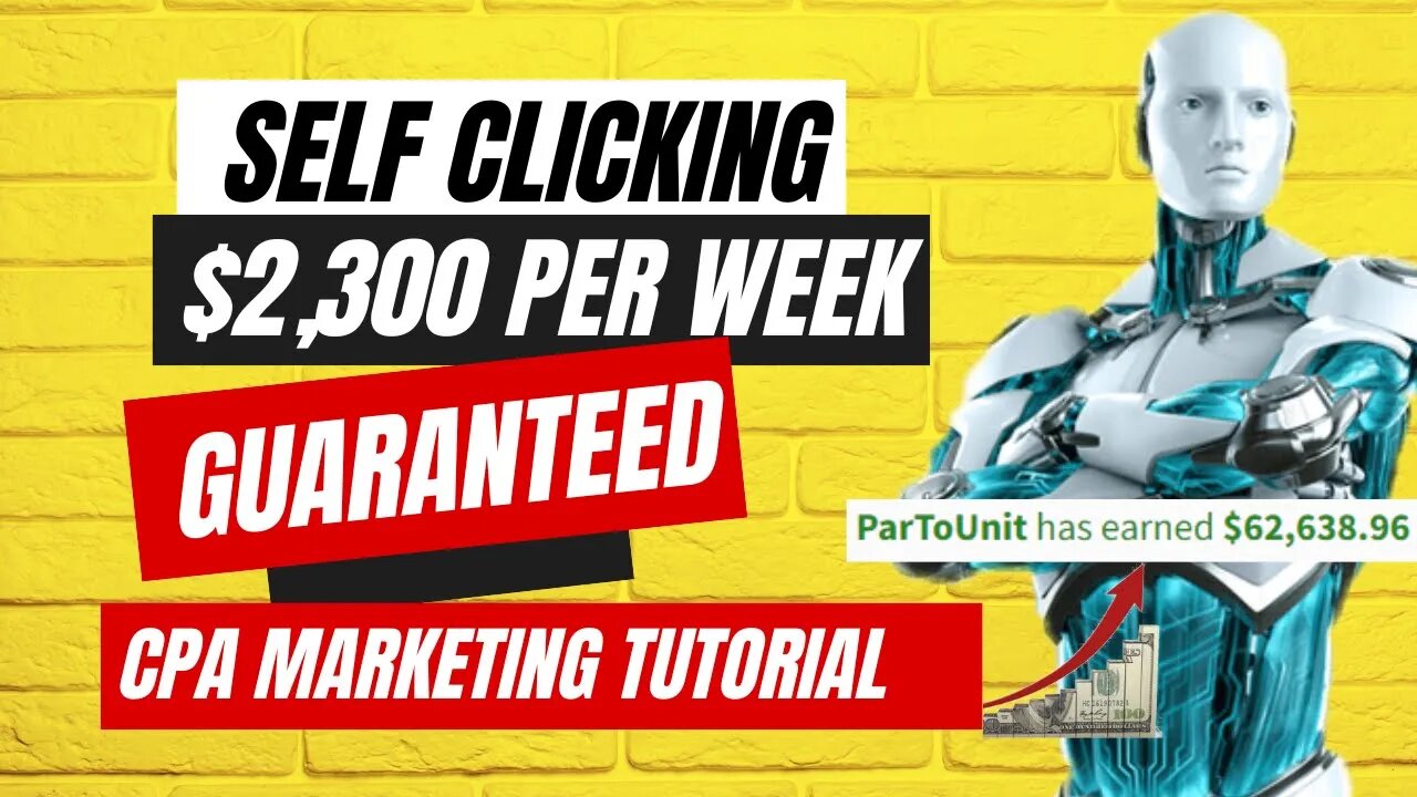 Self Clicking $2300 A Week Guaranteed No Stress CPA MARKETING, Ways To Make Money Online