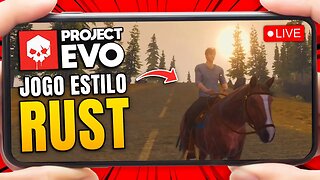 JOGO ESTILO RUST PARA CELULAR / ANDROID - PROJECT EVO o RUST MOBILE