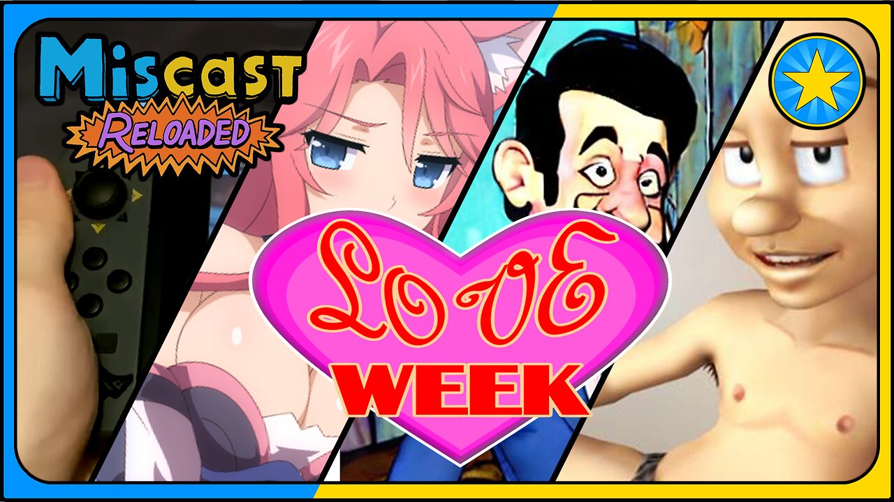 The Miscast Reloaded: Love Week Highlights