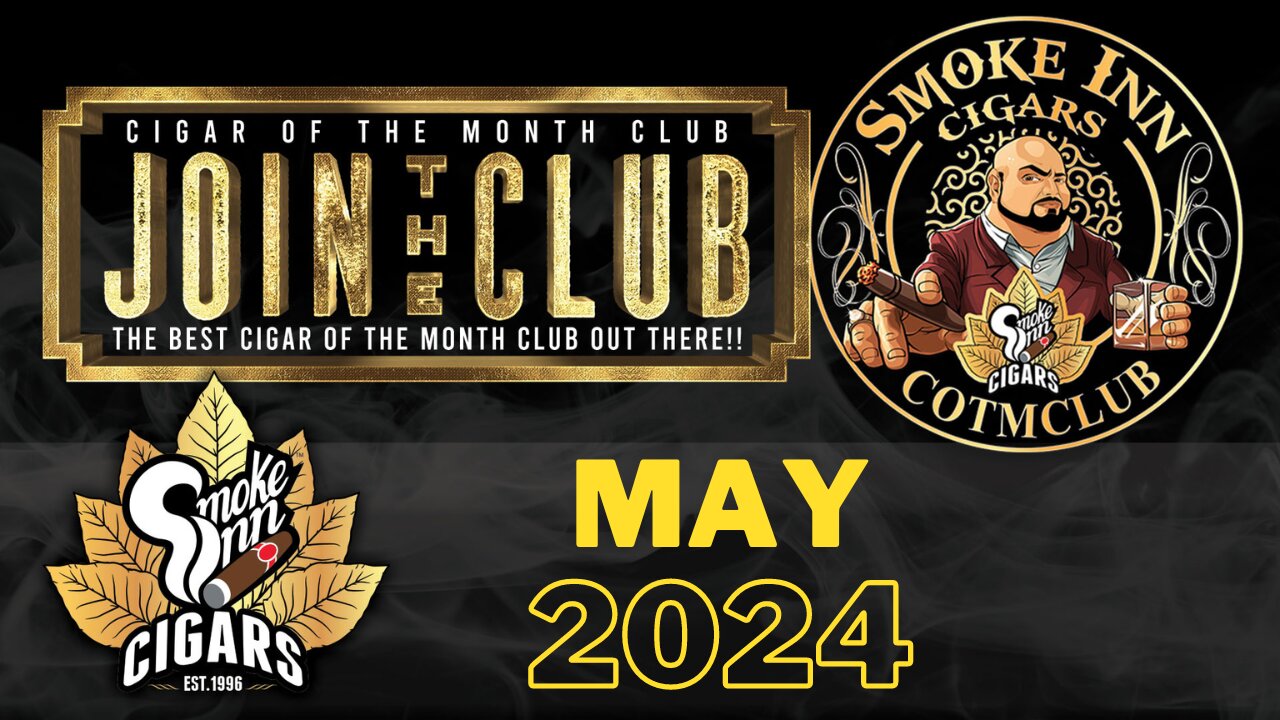 Smoke Inn Cigar of the Month Club May 2024 | Cigar prop