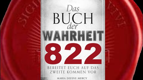 Ihr sollt nicht euer tägliches Leben vernachlässigen oder Familie, Freunde(Buch der Wahrheit Nr 822)