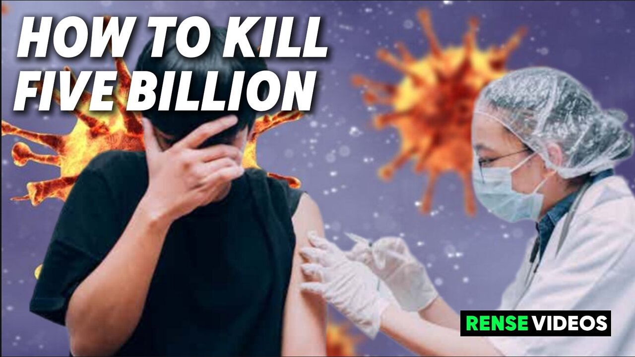 How To Kill 5 Billion Humans - The Covid BioWeapon