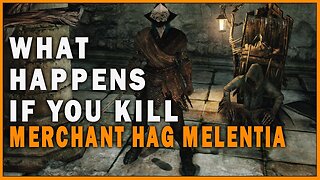 What Happens if you Kill Merchant Hag Melentia in Dark Souls 2