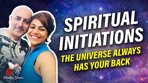 SPIRITUAL INITIATIONS - The Universe ALWAYS has your back 😊💕🔥