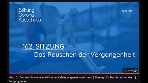May 5, 2024...🇪🇺 🇩🇪 🇦🇹 🇨🇭..Prof． Dr． Andreas Sönnichsen ｜CORONA-AUSSCHUSS Sitzung 162 Das Rauschen der Vergangenheit