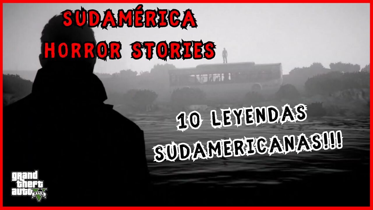 💀10 LEYENDAS URBANAS DE SUDAMÉRICA💀|🕵🏼‍♂️ SUDAMÉRICA HORROR STORIES 👻| GTA V