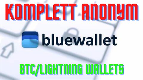 BLUE WALLET Review und Anleitung / Bitcoin und Lightning komplett anonym verwenden