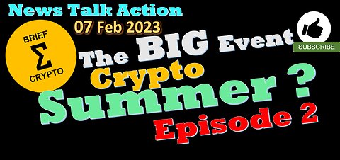 THE BIG EVENT - Crypto Summer ? C3 Bottom In ? - News Talk Action in less than 20 minutes