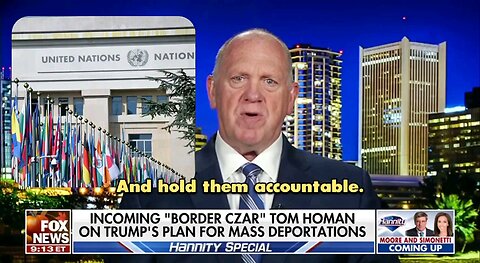 Tom Homan confirms Trump Team isn’t just going to deport illegals, they’re going after the UN, NGOs