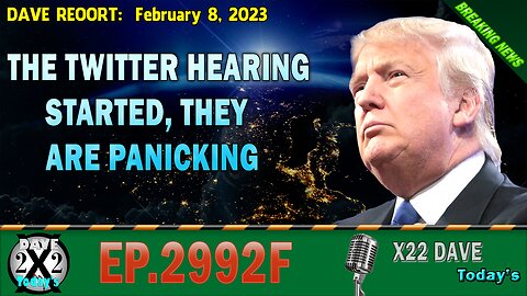 X22 Report - Ep. 2992- [DS] They Are Panicking, Trump Fact Checks Biden, The Twitter Hearing Started