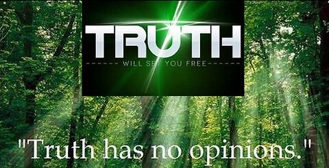 TRUTH HAS NO OPINIONS #545