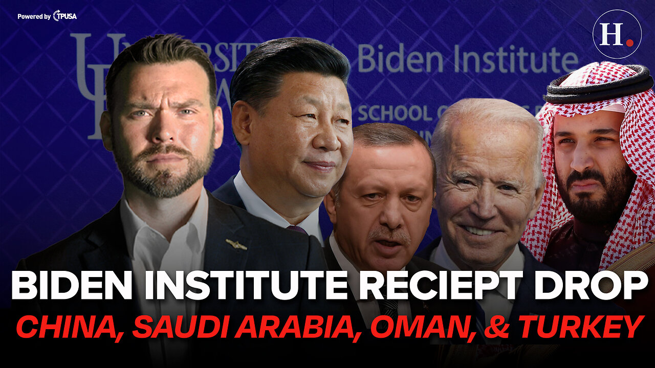 EPISODE 388: BIDEN INSTITUTE RECEIPTS DROP - CHINA, SAUDI ARABIA, OMAN AND TURKEY