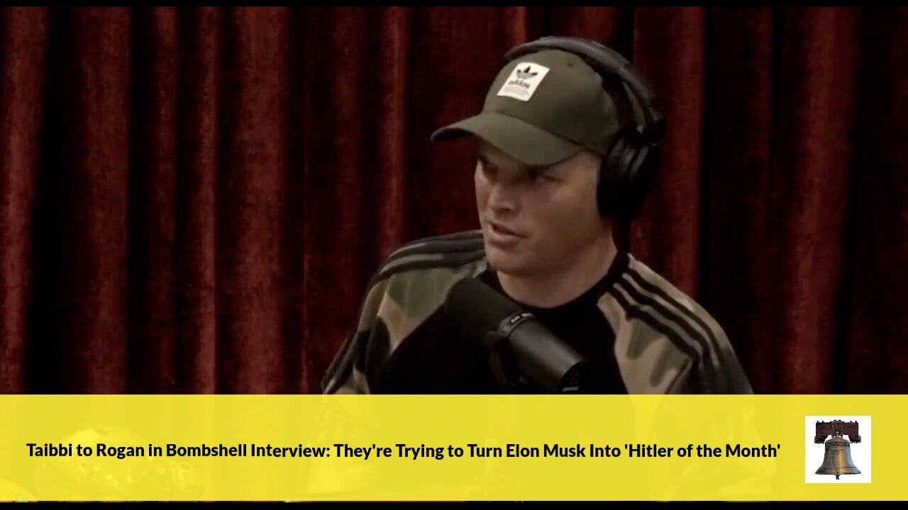 Taibbi to Rogan in Bombshell Interview: They're Trying to Turn Elon Musk Into 'Hitler of the Month'