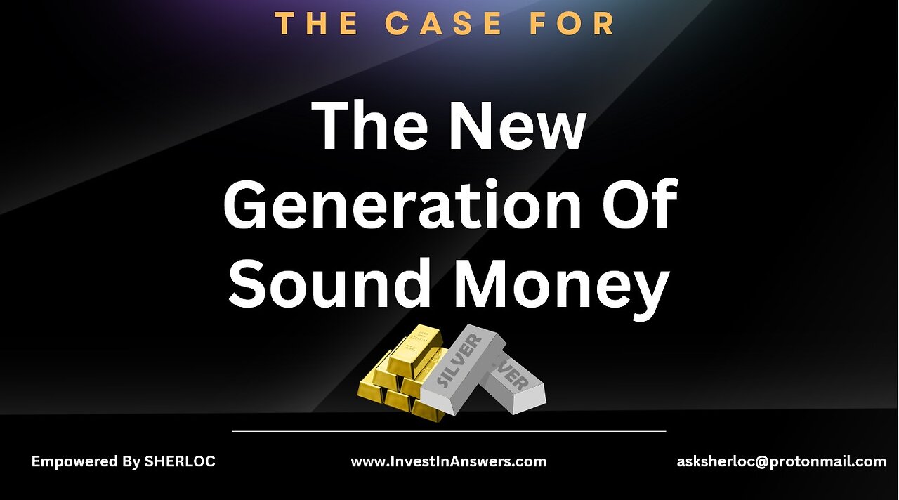 SHERLOC - The Case For The New Generation Of Sound Money V2 (Audio Fixes)