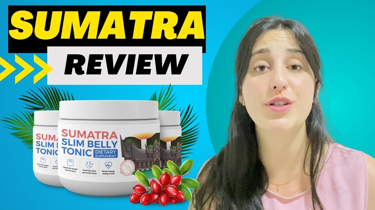 Is Sumatra Slim Belly Tonic weight loss powder effective?