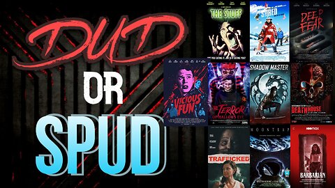 DUD or SPUD Quickies Episode 17