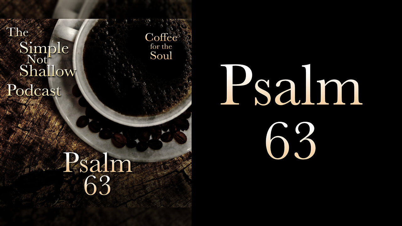 Psalm 63: Keeping Problems in the Background