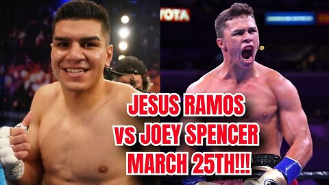 Jesus Ramos vs Joey Spencer OFFICIAL MARCH 25TH!!!