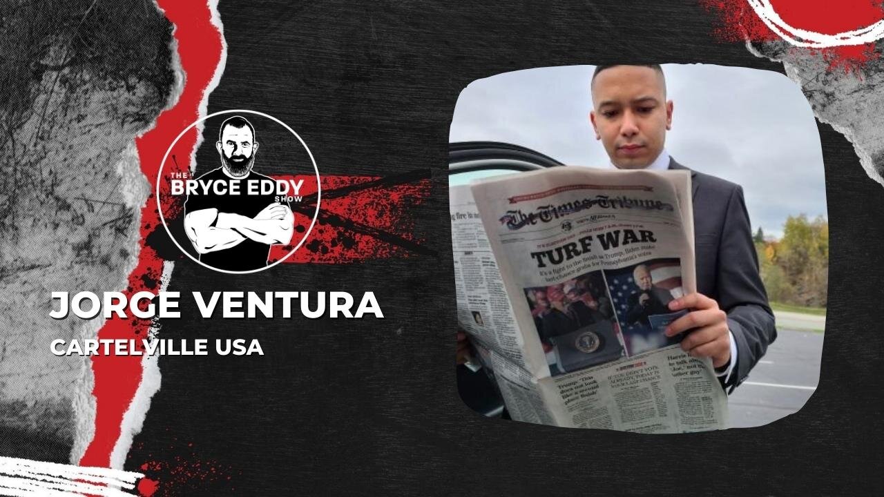 Jorge Ventura | Cartelville USA | Episode 201