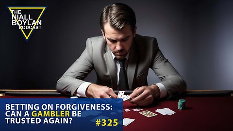 #325 Betting on Forgiveness Can a Gambler Be Trusted Again? Trailer