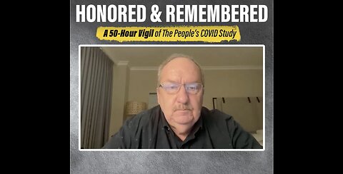 Brian Hooker: “Honored & Remembered: A 50-Hour Vigil of The People’s COVID Study”
