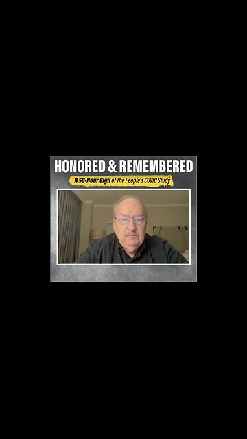 Brian Hooker: “Honored & Remembered: A 50-Hour Vigil of The People’s COVID Study”