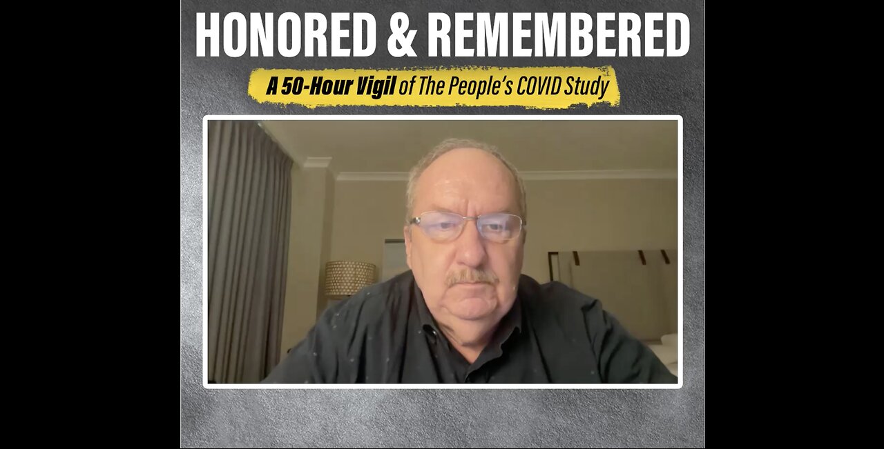 Brian Hooker: “Honored & Remembered: A 50-Hour Vigil of The People’s COVID Study”