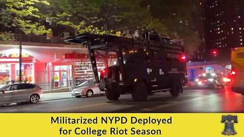 Militarized NYPD Deployed for College Riot Season