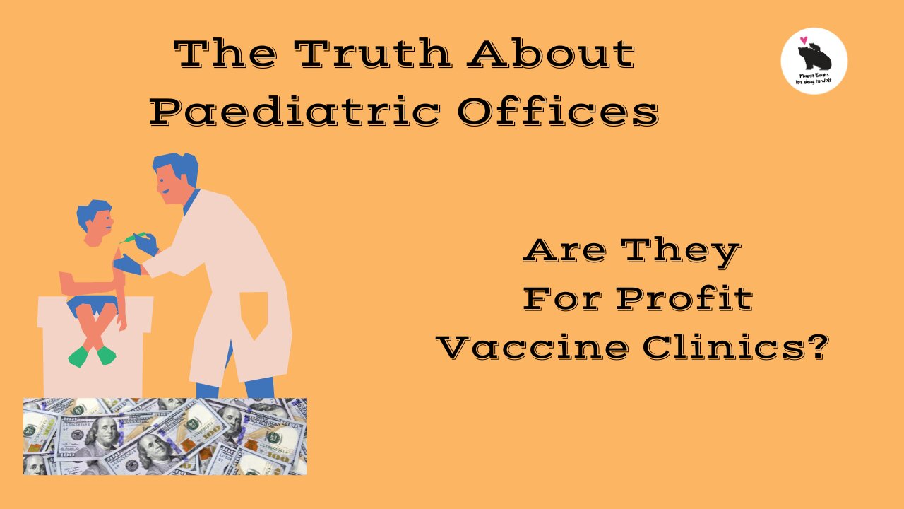 The Truth About Paediatric Offices aka Vaccine Clinics