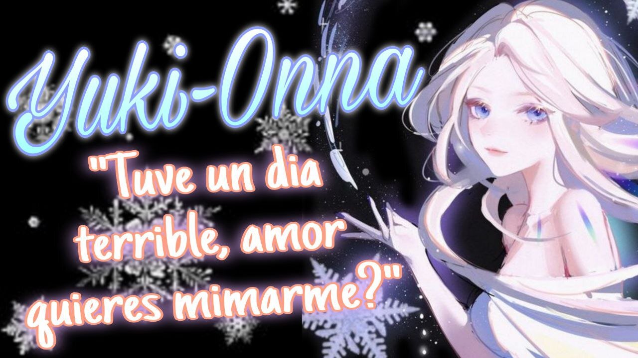 ASMR Roleplay ❄️ Consolando a tu Novia Yuki-Onna luego de un dia terrible en el trabajo 💘