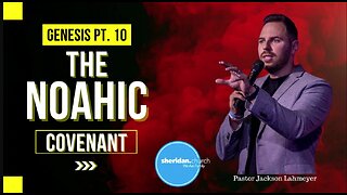 Genesis | Pt. 10 The Noahic Covenant