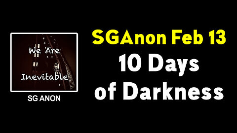 SGAnon Stream Feb 13 > 10 Days of Darkness