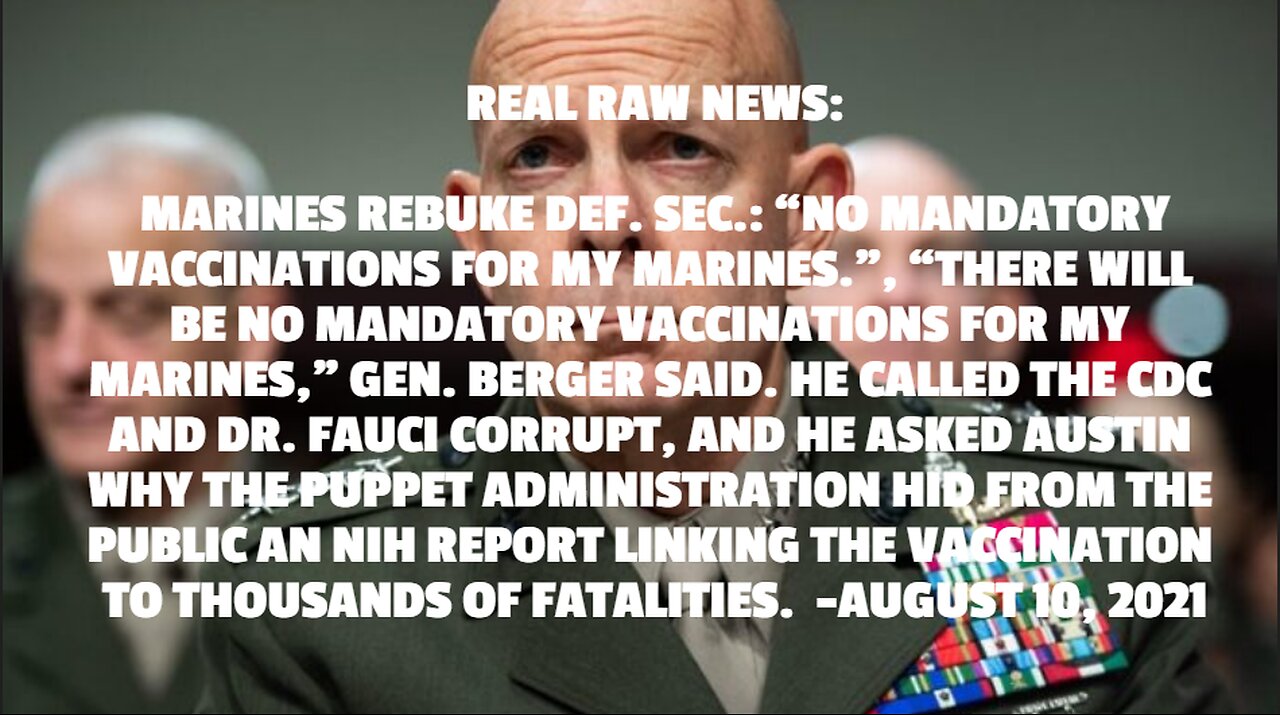 REAL RAW NEWS: MARINES REBUKE DEF. SEC.: “NO MANDATORY VACCINATIONS FOR MY MARINES.”, “THERE WILL BE