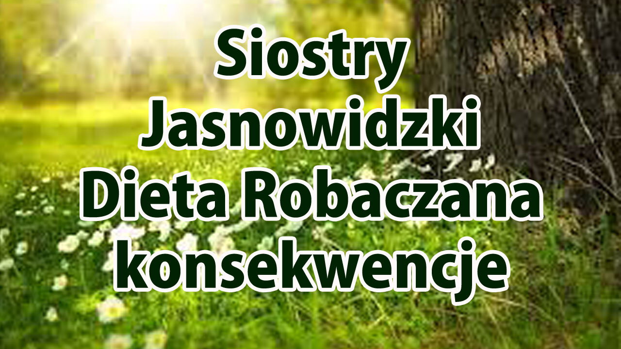 Dieta Robaczana konsekwencje czesc 1 z 4 wizja siostry jasnowidzki