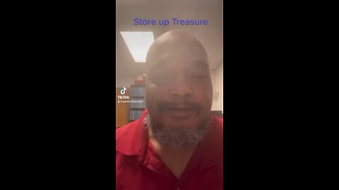 Store up Treasures