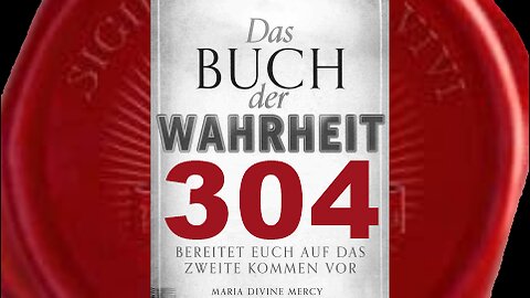 Es gibt Bestrebungen, einen Atomkrieg im Osten herbeizuführen - (Buch der Wahrheit Nr 304)