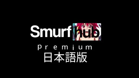 Smurfhub Premium: Japanese Edition