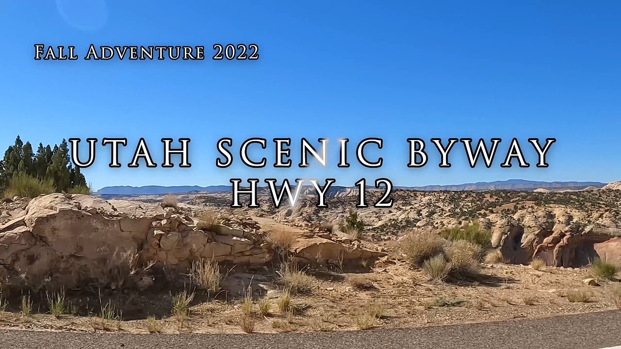 Utah Scenic Byway, Hwy 12