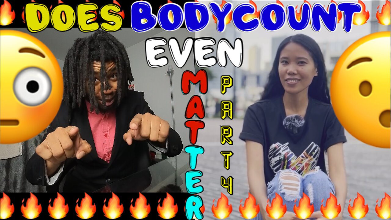 DOES BODYCOUNT EVEN MATTER ? ( PART 4 ) | FT. RUBEAUTI | LETS TALK ABOUT IT I EPISODE