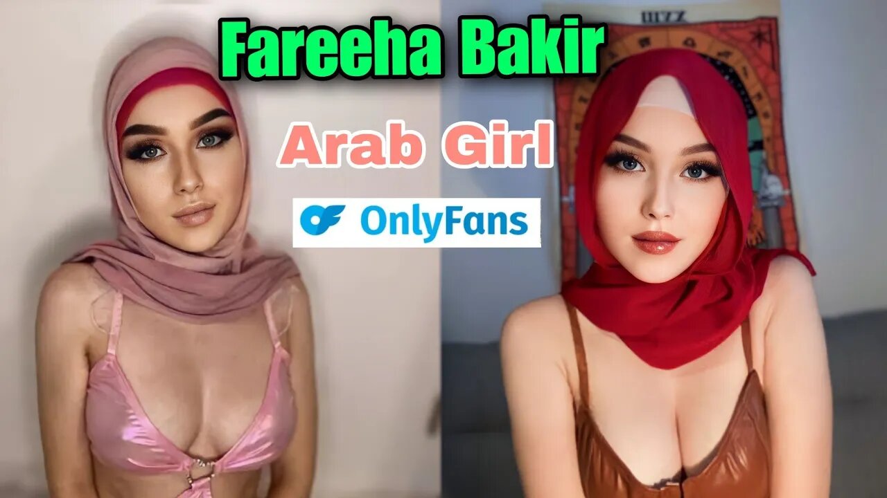 Fareeha Bakir || Hijab Arabic || 2th Top Muslim Onlyfans Girl Biography || ONLY GIRLS