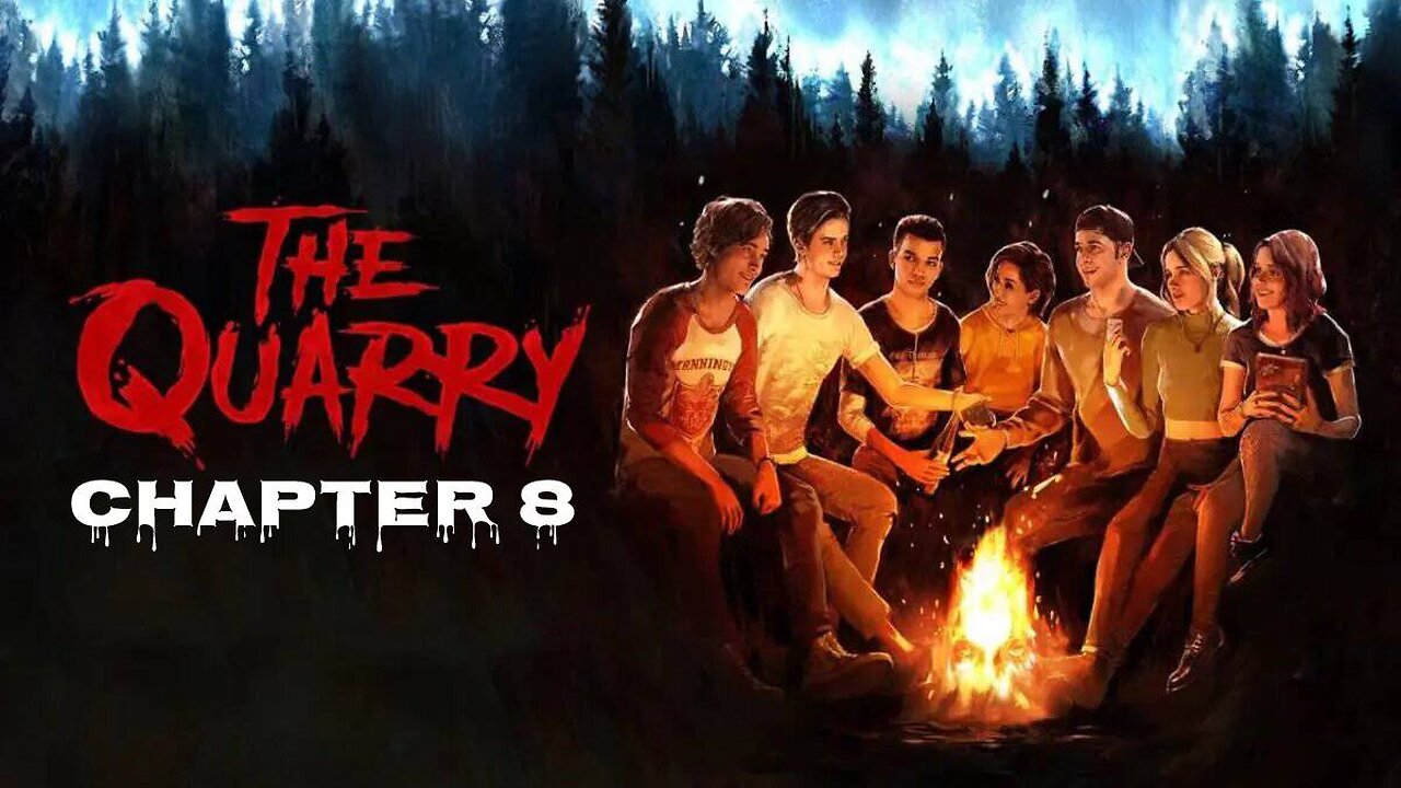 THE QUARRY - Chapter 8