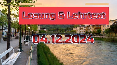 041224 Losung & Lehrtext