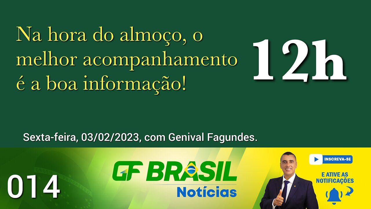 GF BRASIL Notícias - Atualizações das 12h - 03/02/2023!