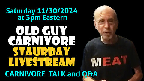 CARNIVORE LIVESTREAM - Carnivore Talk & Q&A - Sat, Nov 30th @ 3pm Eastern