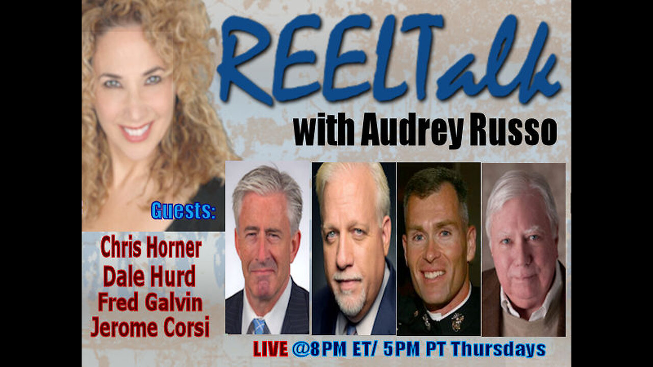 REELTalk: Dr. Jerome Corsi, Dale Hurd of CBNNews, Legal Analyst Chris Horner and Major Fred Galvin