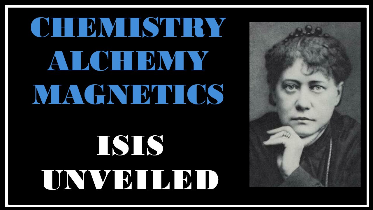 Esoterica: The Electro-Magnetic Forces of Creation -Isis Unveiled