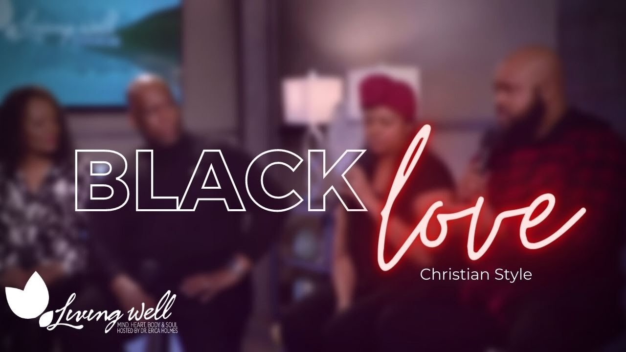 Black Love - Christian Style - LIVING WELL (2)